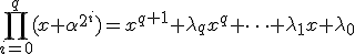 \prod_{i=0}^q(x+\alpha^{2^i}) = x^{q+1}+\lambda_qx^q+\dots+\lambda_1x + \lambda_0